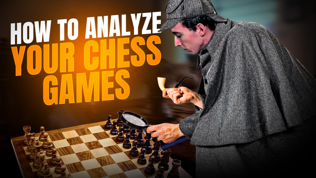 Improve Your Chess: Analysis, Analysis, Learn to think better! 